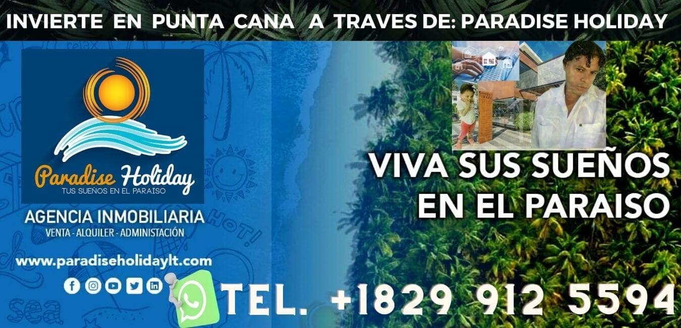 Invierte en Punta Cana a traves de Paradise Holiday